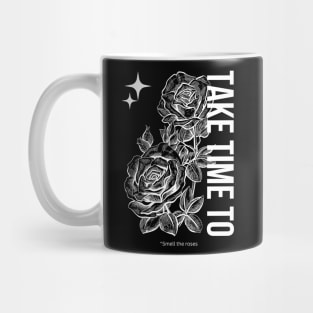 Take Time To Smell The Roses Mug